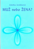 Muž nebo žena? - Zdeňka Jordánová - Kliknutím na obrázek zavřete